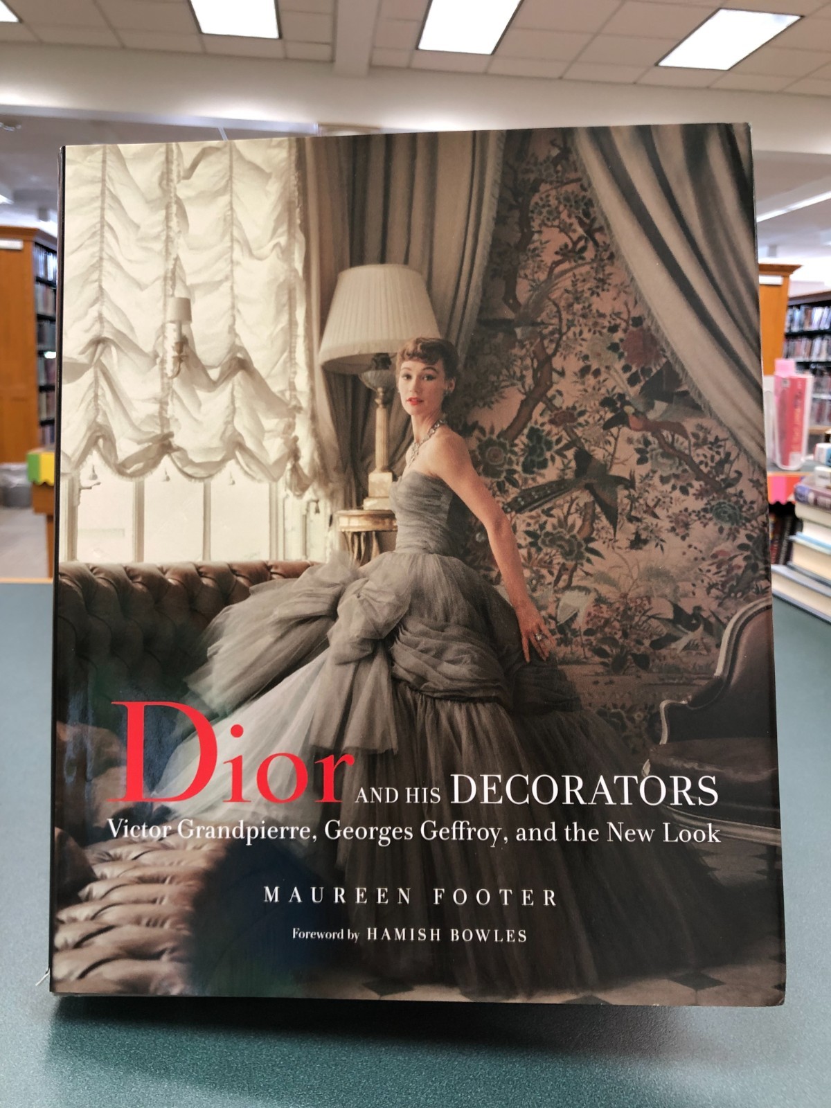 Dior and His Decorators : Victor Grandpierre, Georges Geffroy ,Christian Dior
