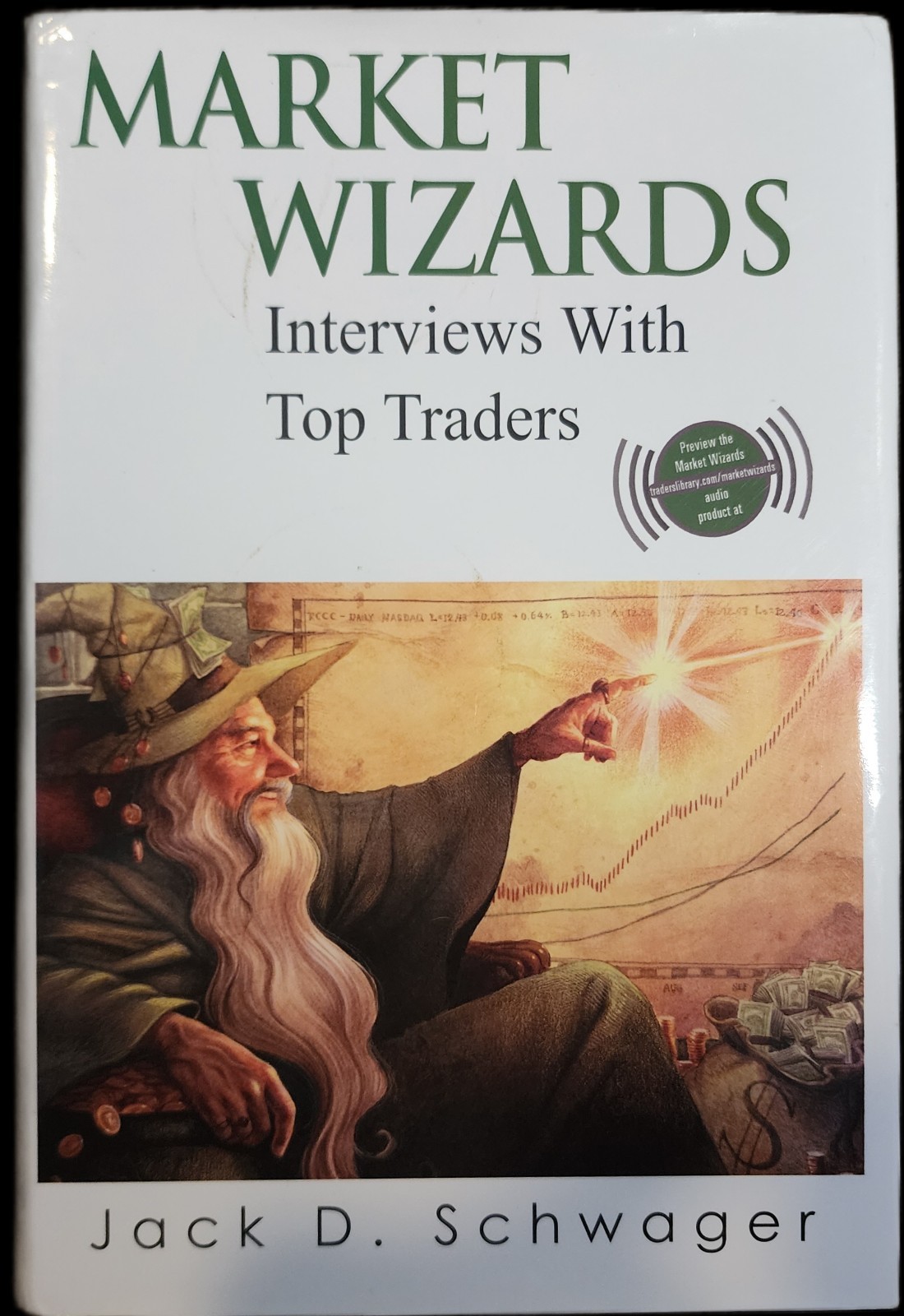 Market Wizards: Interviews With Top Traders by Jack D. Schwager Hardcover