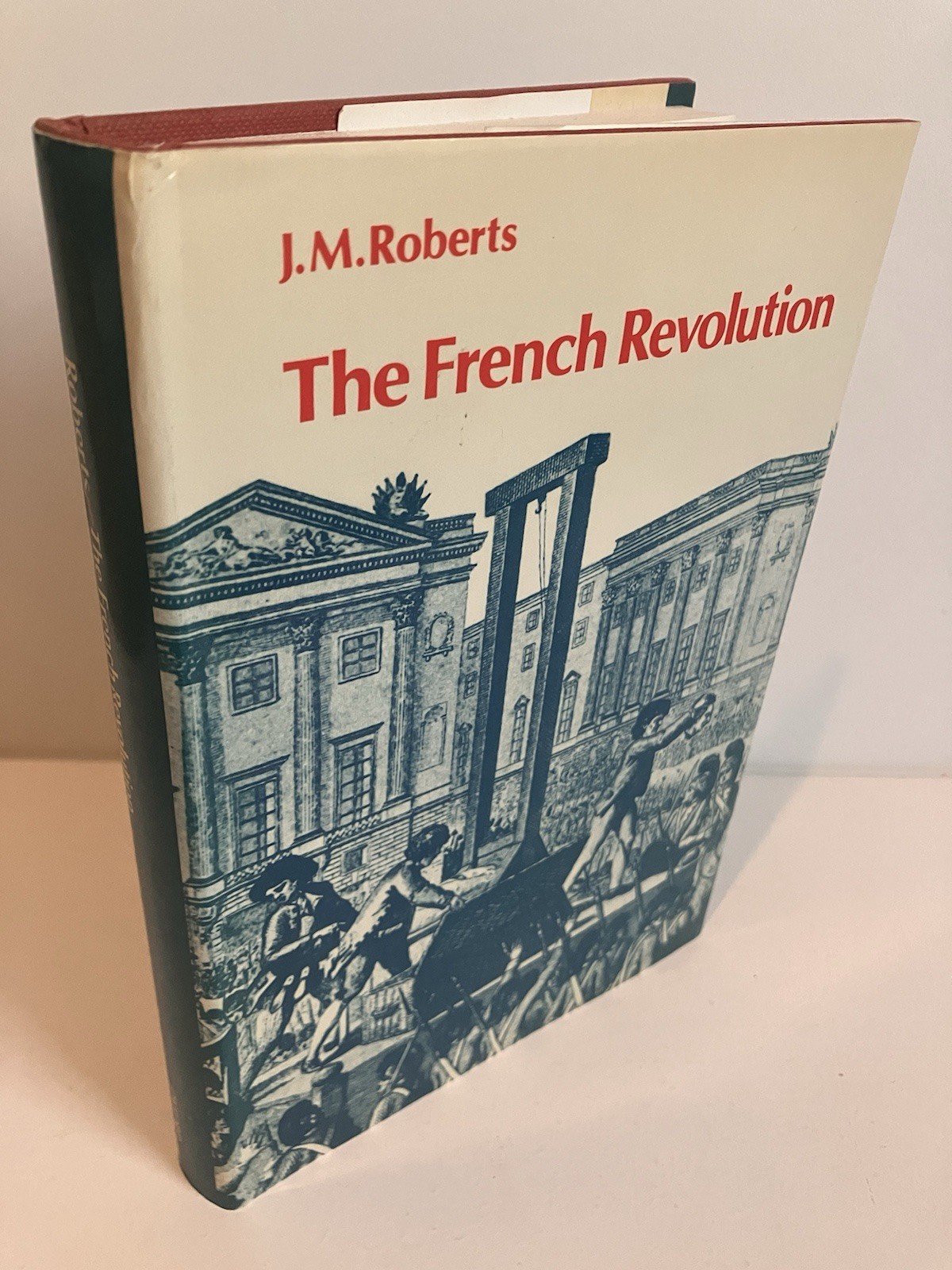 THE FRENCH REVOLUTION by J. M. Roberts 1st Edition 1978 Oxford Fine/Near Fine