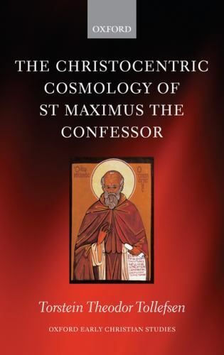 Christocentric Cosmology of St Maximus the Confessor, Hardcover by Tollefsen,…