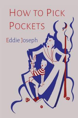 How to Pick Pockets by Joseph, Eddie [Paperback]