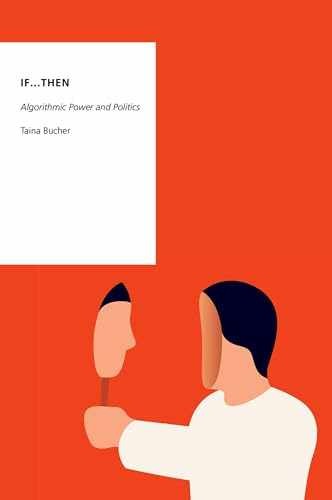 If…Then: Algorithmic Power and – Paperback, by Bucher Taina – Very Good