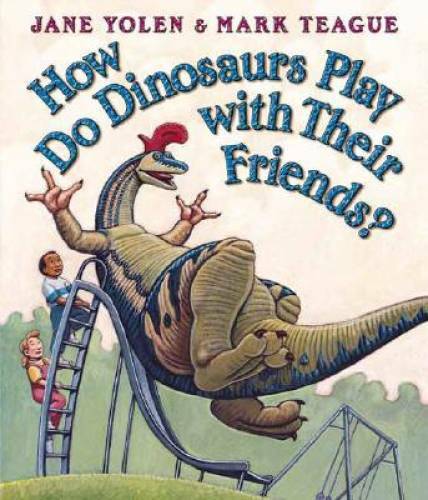 How Do Dinosaurs Play with Their Friends? – Board book By Yolen, Jane – GOOD