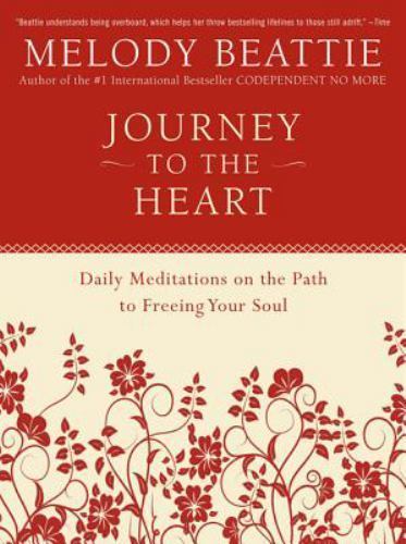 Journey to the Heart: Daily Meditations on the Path to Freeing Your Soul by Beat