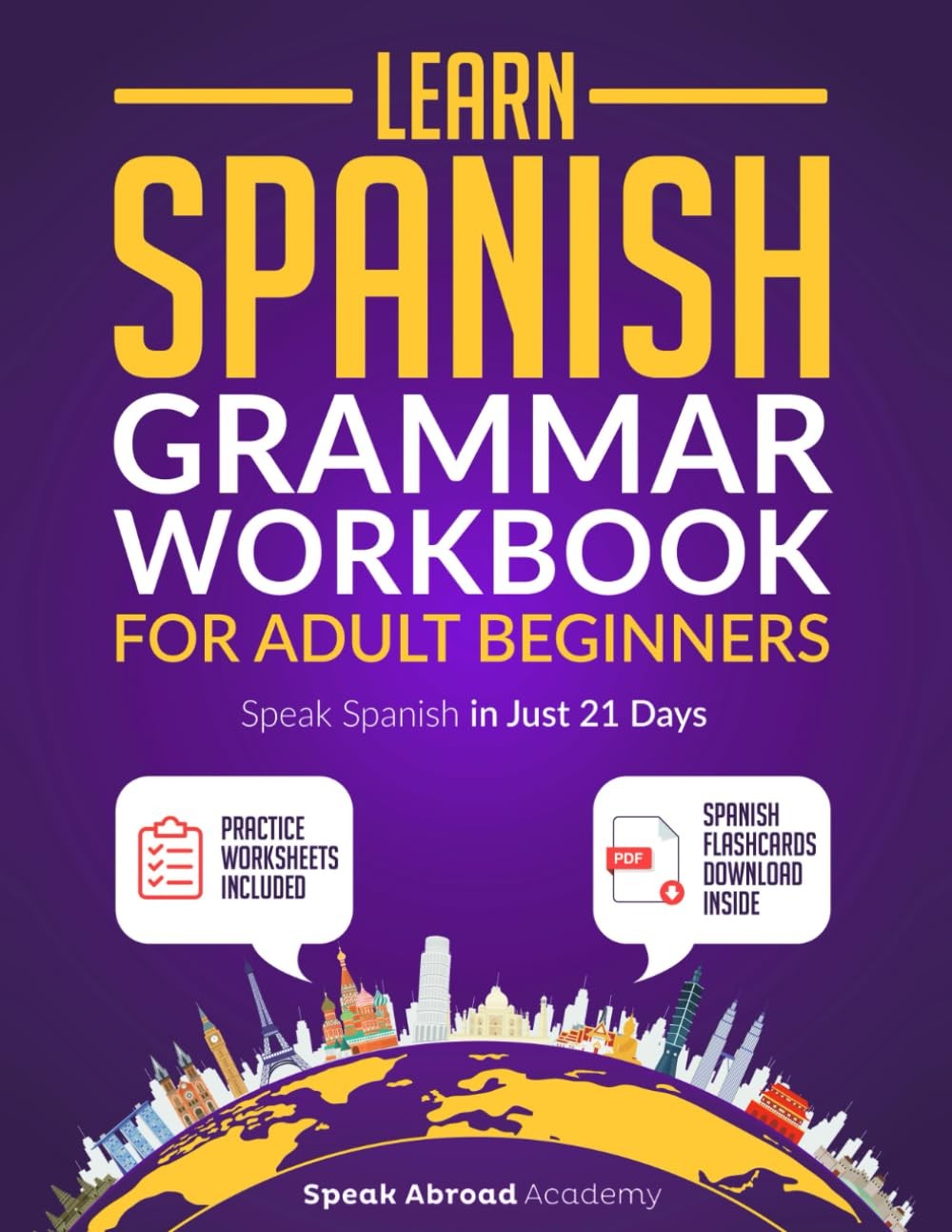 Learn Spanish: Grammar Workbook for Adult Beginners: Speak Spanish in Just 2…