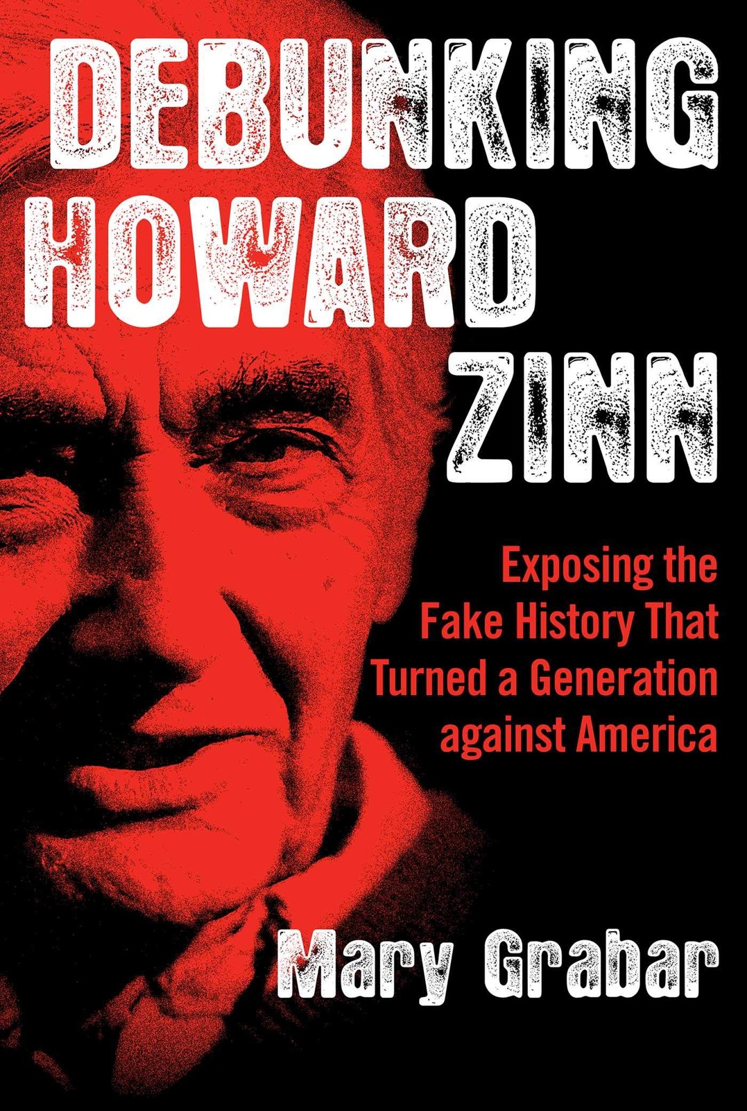 Debunking Howard Zinn: Exposing the Fake History That Turned a Generation ag…