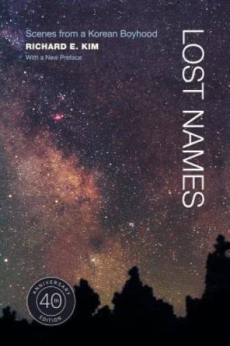 Lost Names: Scenes from a Korean Boyhood – Paperback By Kim, Richard E. – GOOD