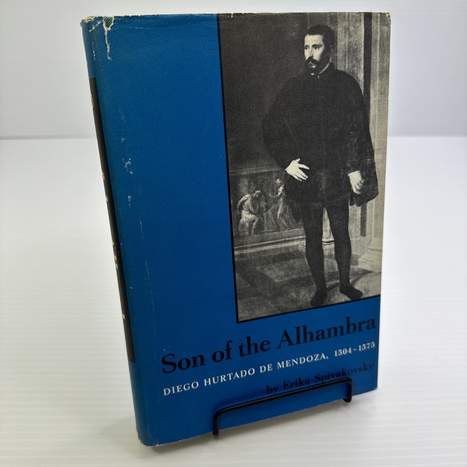 Son of the Alhambra Don Diego Hurtado de Mendoza 1504-1575 Erika Spivakovsky HC