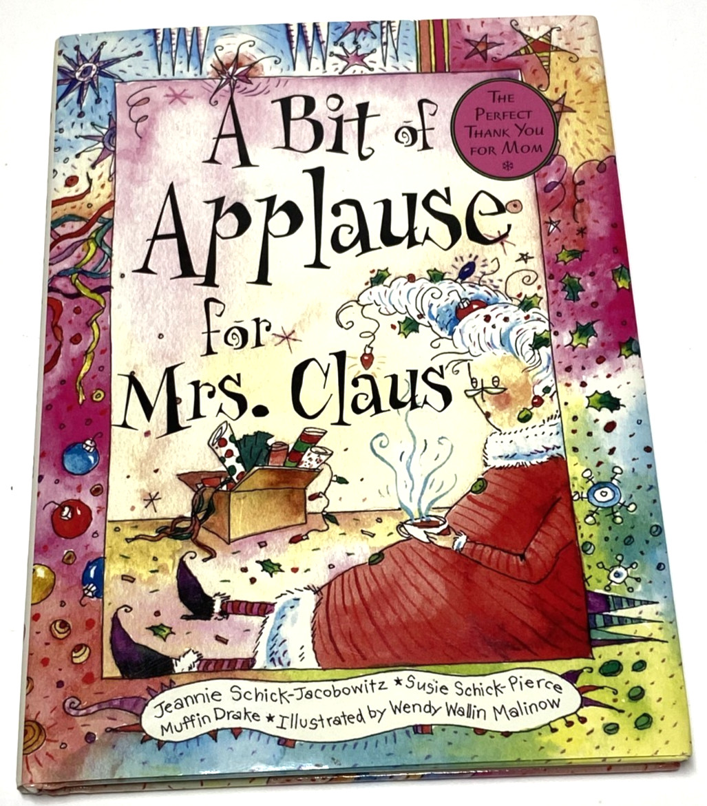 A Bit Of Applause For Mrs. Claus Book Jeannie Schick-Jacobowitz 2003