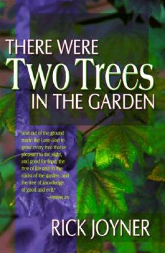 There Were Two Trees in the Garden – Paperback By Joyner, Rick – GOOD