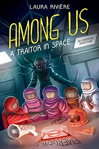 Among Us: A Traitor in Space – Paperback By Rivire, Laura – VERY GOOD
