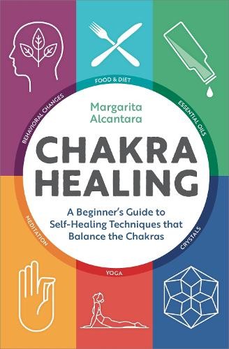 Margarita Alcantara Chakra Healing (Hardback)