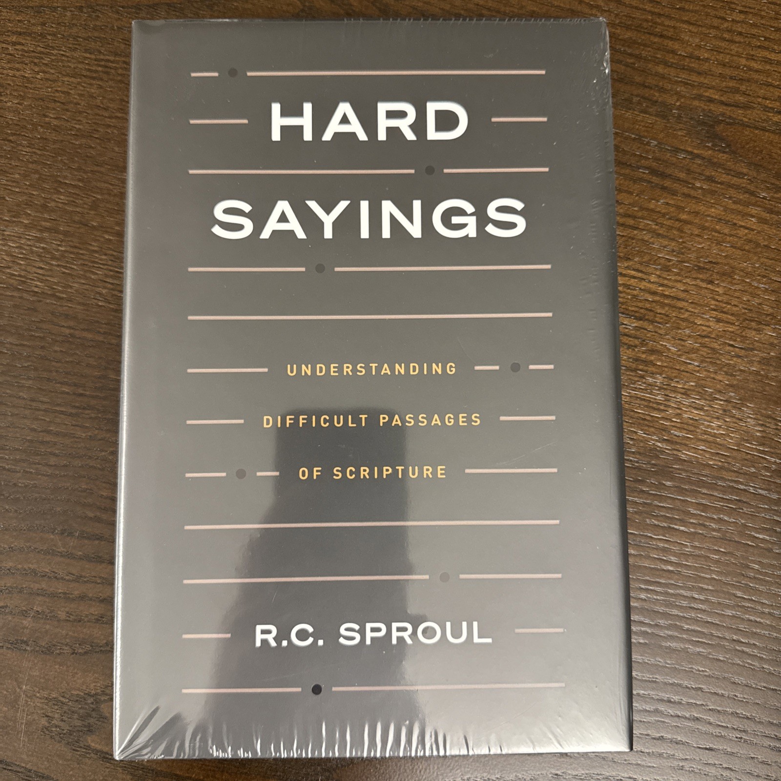 Hard Sayings by R. C. Sproul (Hardcover, Brand New, You May Receive it Sealed)