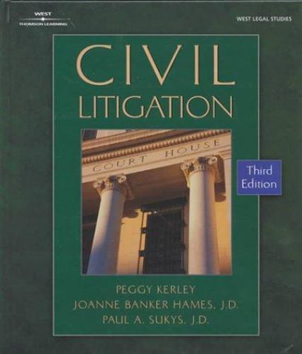 Civil Litigation (The West Legal Studies Series) by Peggy Kerley