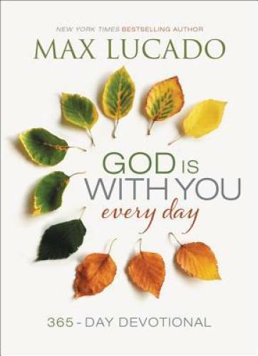 God Is With You Every Day – Hardcover By Lucado, Max – GOOD