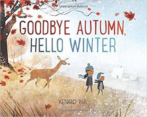 Goodbye Autumn, Hello Winter – Paperback By Kenard Pak – GOOD