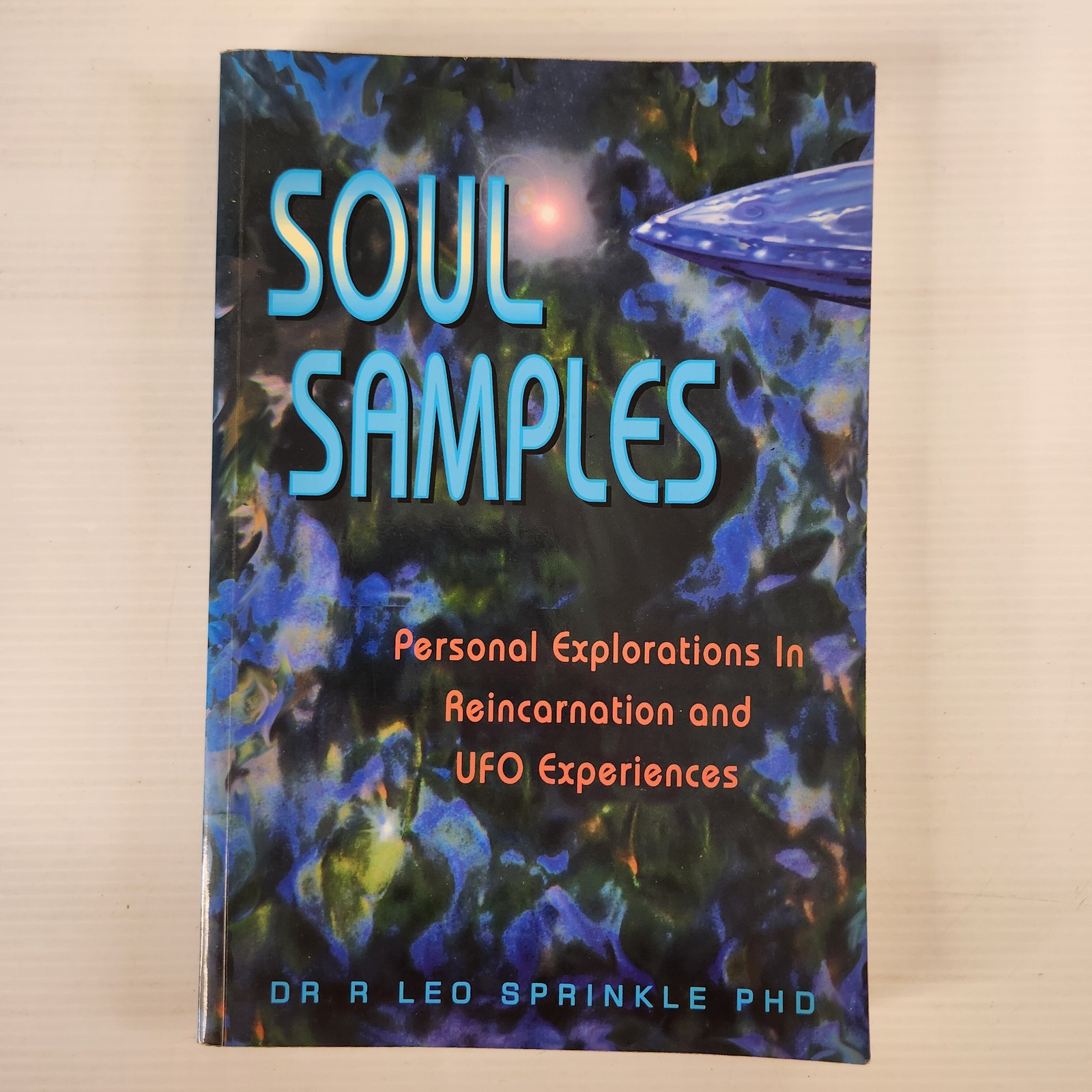 Soul Samples by Dr. R. Leo Sprinkle, Ph.D. Hardcover Book