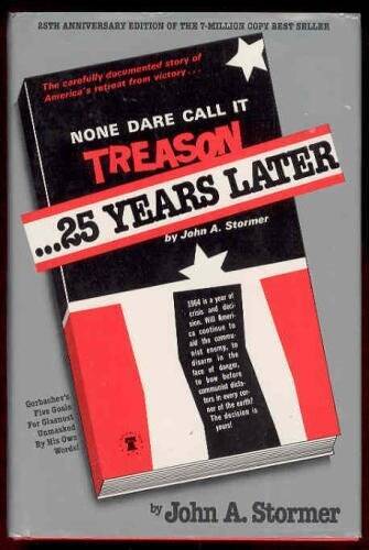 None Dare Call It Treason: 25 Years Later – Hardcover By Stormer, John A – GOOD