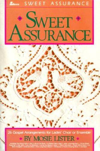 Sweet Assurance: 26 Gospel Arrangements for Ladies’ Choir or Ensemble – GOOD