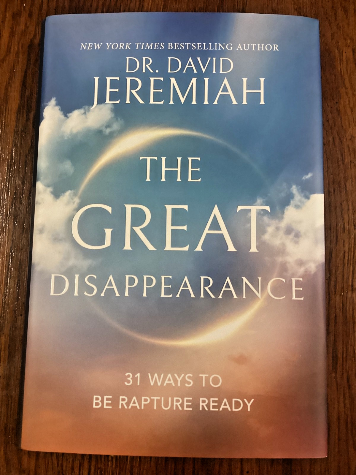 The Great Disappearance 31 Ways to be Rapture Ready Dr. David Jeremiah Hardcover