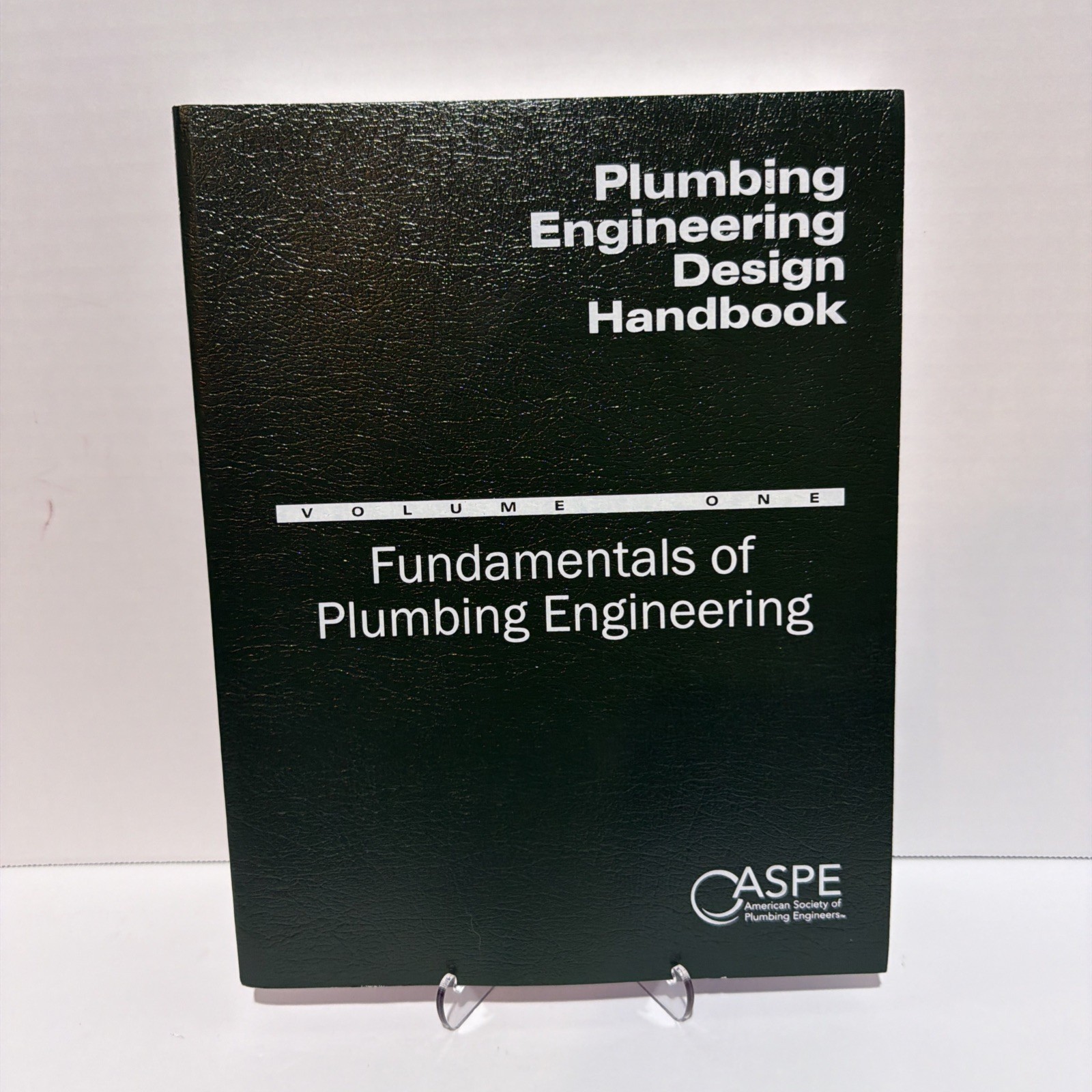 Plumbing Engineering Design Handbook: Vol 1-Fundamentals of Plbg Eng, ASPE-2017