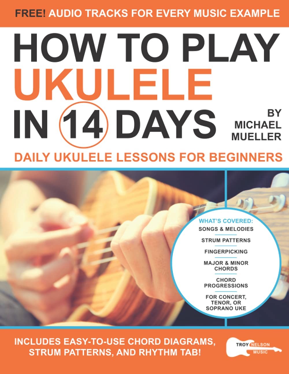 How To Play Ukulele In 14 Days: Daily Ukulele Lessons for Beginners (Play Mu…