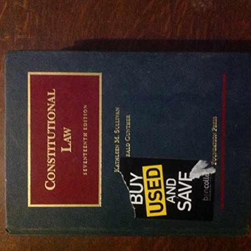 Constitutional Law – Hardcover, by Sullivan Kathleen; Gunther – Very Good