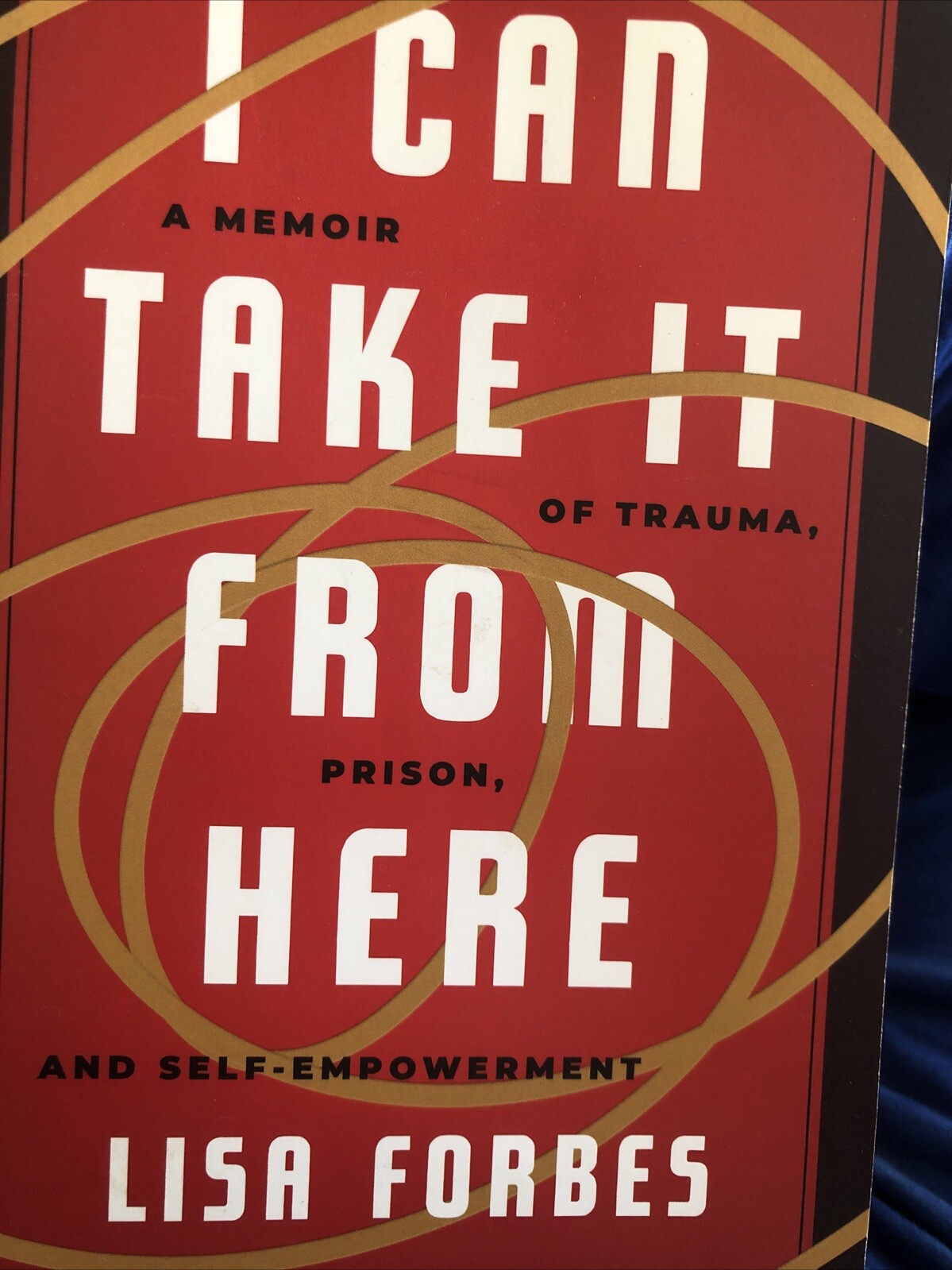 I Can Take it from Here: A Memoir of Trauma, – Paperback, by Forbes Lisa – Good