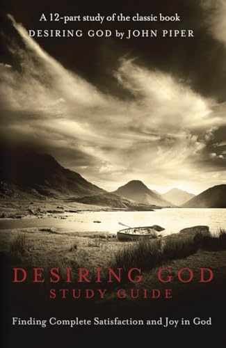 Desiring God Study Guide: Finding Complete Satisfaction – Paperback – Very Good