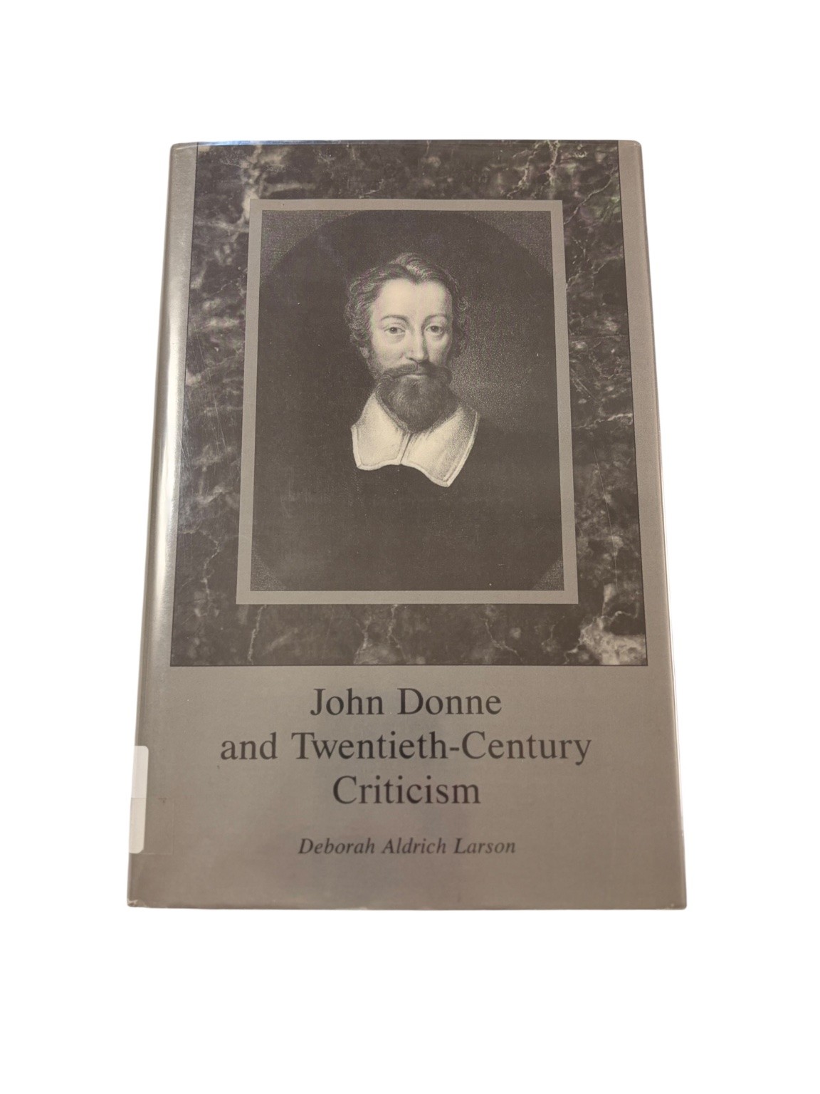 John Donne & 20th-Century Criticism Deborah Aldrich Larson 1989 Fairleigh