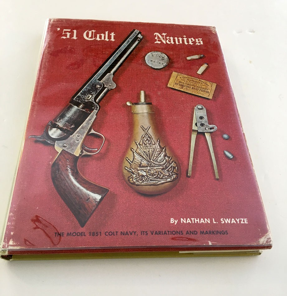 ’51 “1851” COLT NAVIES 1ST ED 1967 HC BOOK BY NATHAN L. SWAYZE 243 PAGES