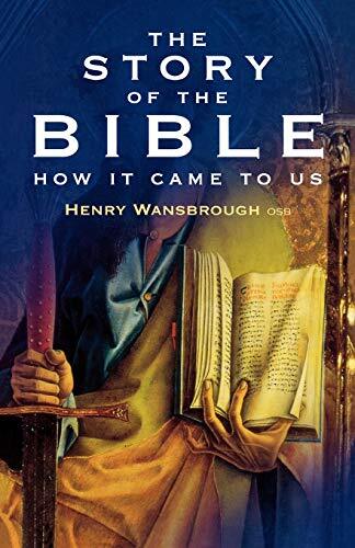 The Story of the Bible By Henry Wansbrough