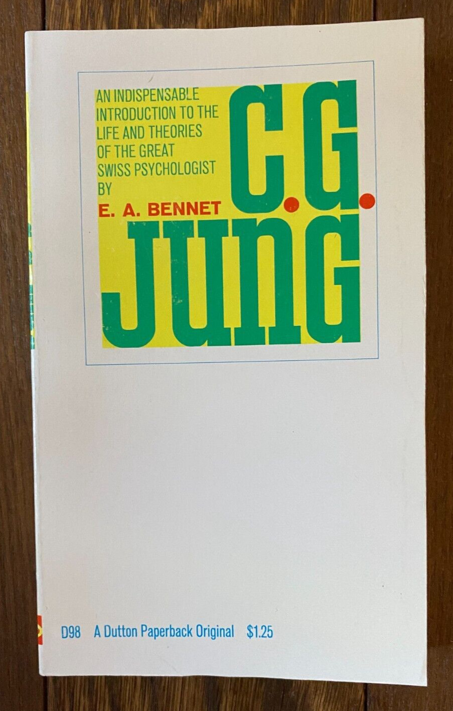 C G Jung Stated First Edition 1961 E A Bennet E P Dutton & Co. 1962
