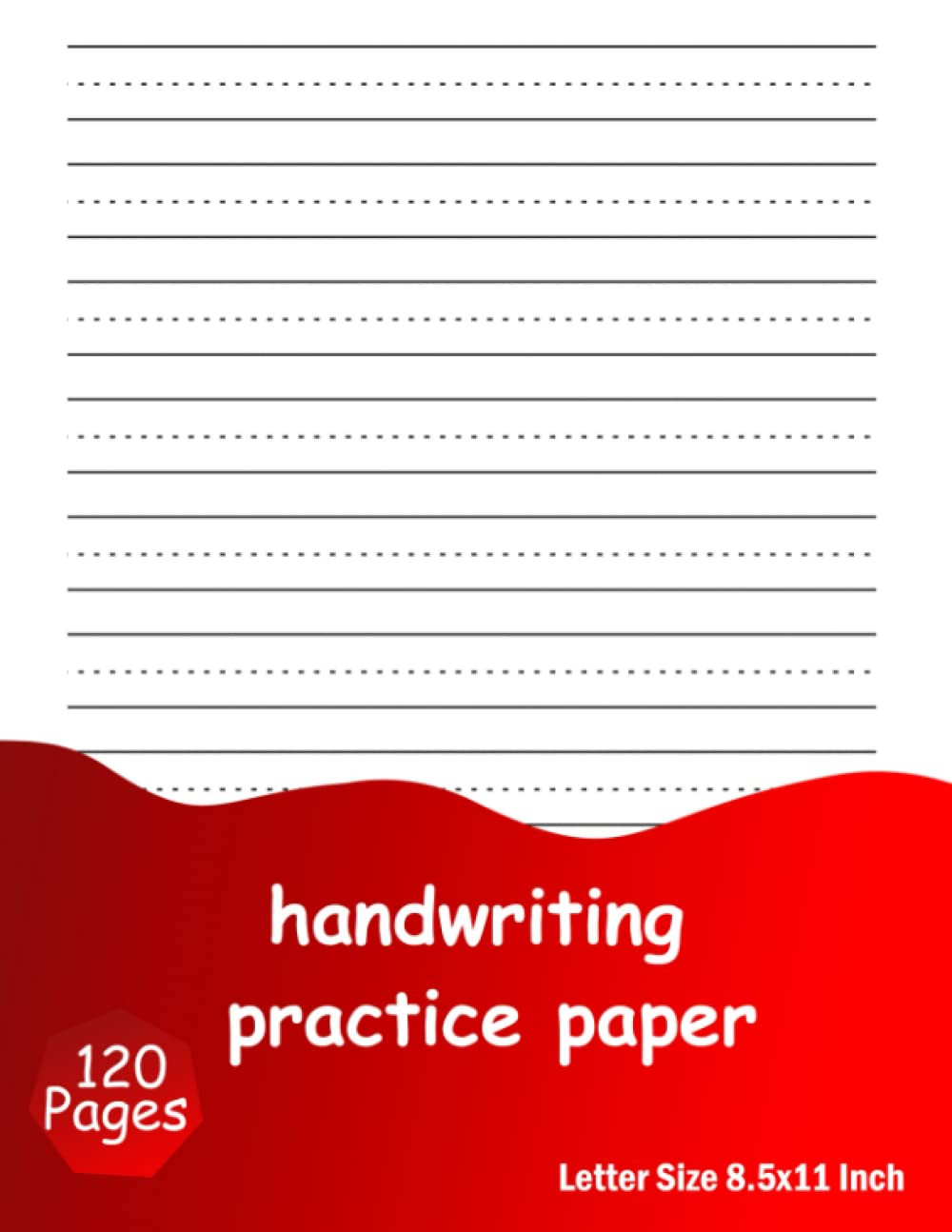 Handwriting Practice Paper: 120 Pages, Blank Dotted lined Paper For Students Lea
