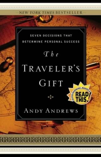 The Traveler’s Gift: Seven Decisions that Determine Personal Success – GOOD
