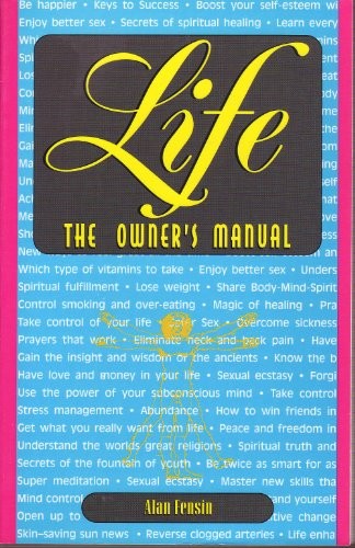 Life: The Owner’s Manual, Fensin, Alan