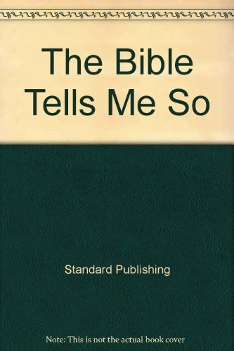 THE BIBLE TELLS ME SO By Standard Publishing & Christine Spence