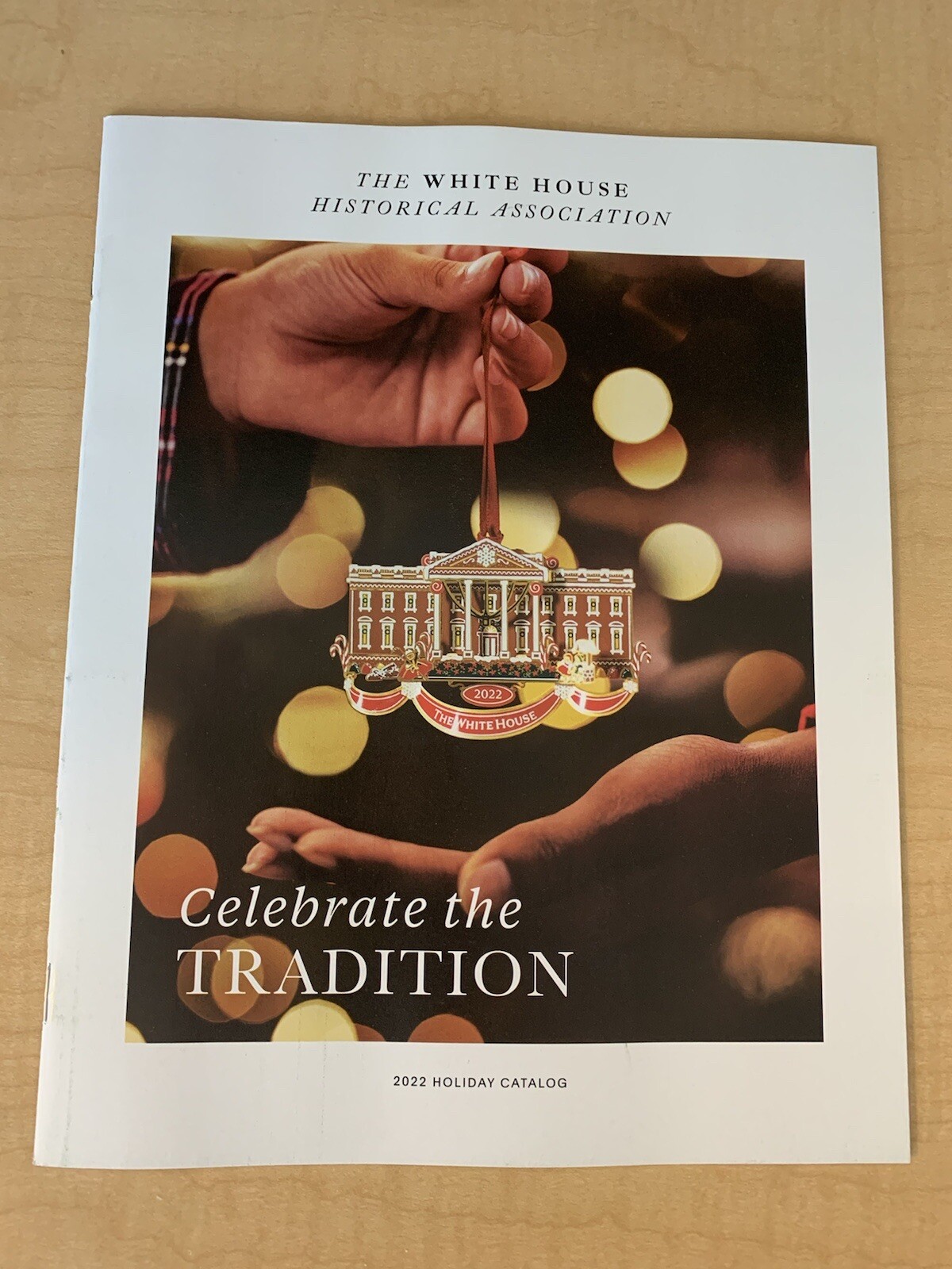 WHITE HOUSE ASSOCIATION CATALOG: “CELEBRATE THE TRADITION,” 20 Pages, New, 2022
