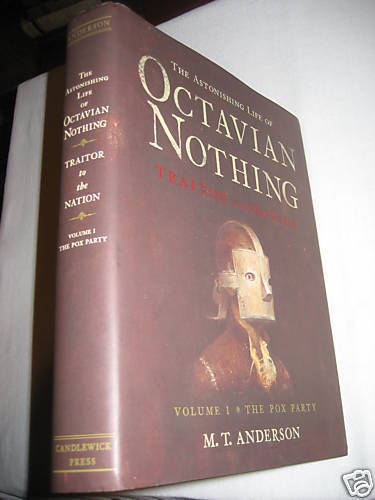 OCTAVIAN NOTHING M.T. Anderson NATIONAL BOOK AWARD 1st Edition First Printing