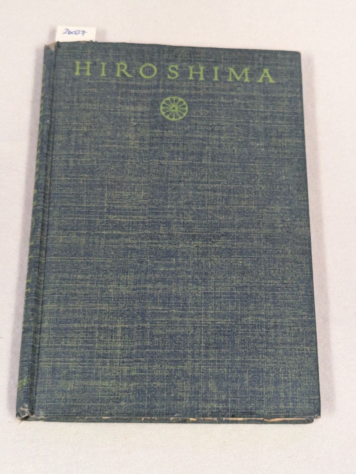 VINTAGE 1946 HIROSHIMA JOHN HERSEY ATOMIC BOMB WWII Alfred Knopf HB 118 pages