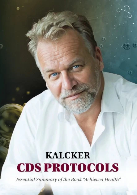 Kalcker CDS Protocols – essential summary of the book “Achieved Health”