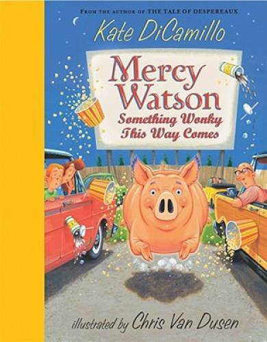 Mercy Watson: Something Wonky This Way Comes – Hardcover – GOOD