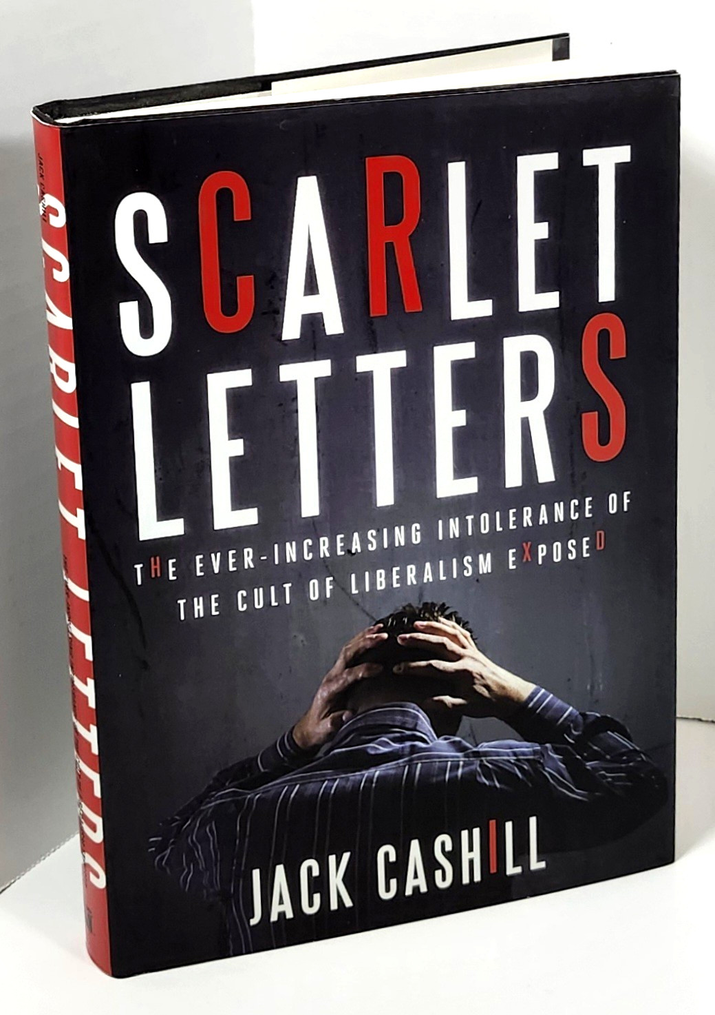 Scarlet Letters by Jack Cashill (2015 HC) Increasing Intolerance Cult Liberalism