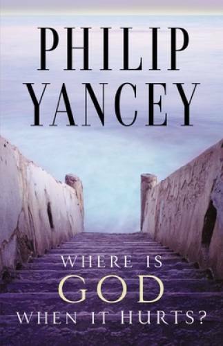 Where Is God When It Hurts? – Paperback By Yancey, Philip – VERY GOOD