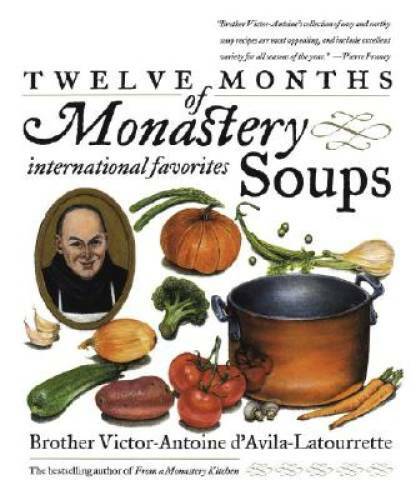 Twelve Months of Monastery Soups – Paperback – GOOD