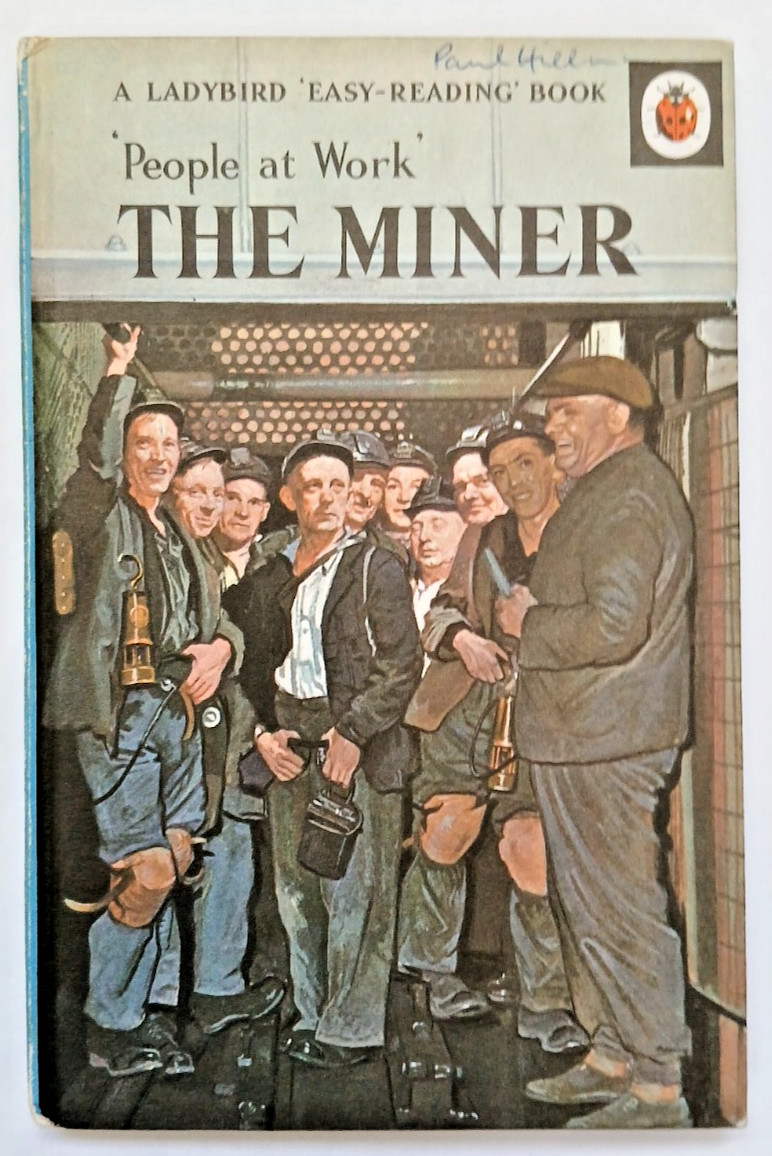 Ladybird The Miner 1968, People at Work book (606B), 2/6, Tally 200, Gd+ cond
