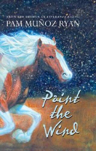 Paint The Wind – Hardcover By Ryan, Pam Munoz – GOOD