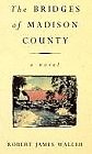THE BRIDGES OF MADISON COUNTY By ROBERT JAMES WALLER. 9780749316
