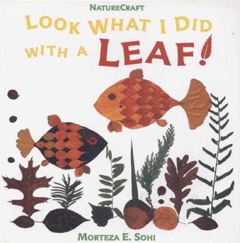 Look What I Did with a Leaf! (Naturecraft) – Paperback – GOOD