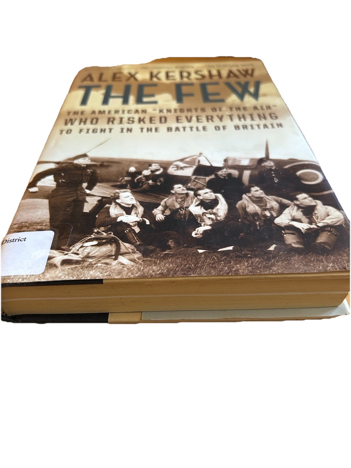 Alex Kershaw THE FEW The American “”Knights of the Air”” Who Risked Everything